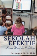 Sekolah efektif : konsep dasar dan praktiknya