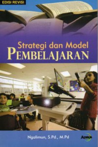 Strategi Dan Model Pembelajaran, Ed. Revisi